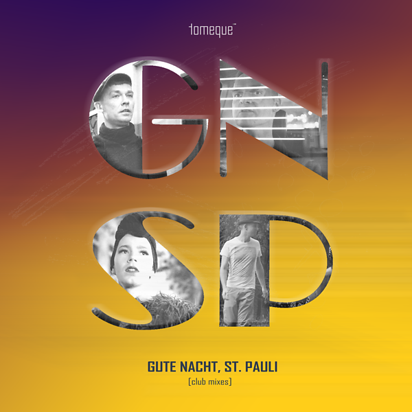 tomeque /// Gute Nacht, St. Pauli<br> [club mixes]